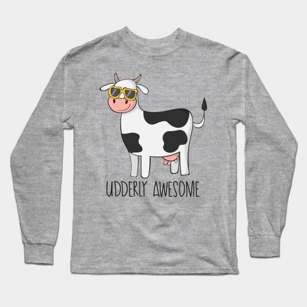 Udderly Awesome- Funny Cow Wearing Sunglasses Gift Long Sleeve T-Shirt by Dreamy Panda Designs